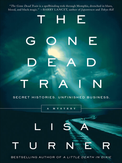 Title details for The Gone Dead Train by Lisa Turner - Wait list